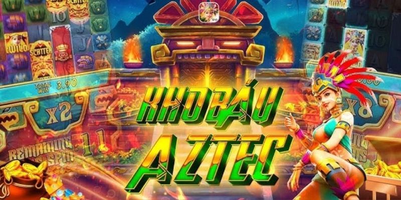 Nguyên tắc cần nắm được khi chơi kho báu aztec