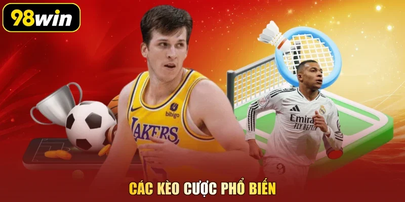 Các kèo cược phổ biến