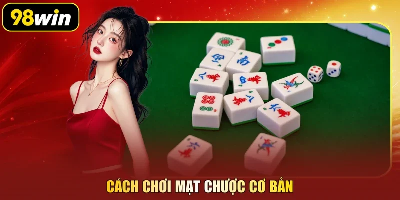 Cách chơi mạt chược cơ bản