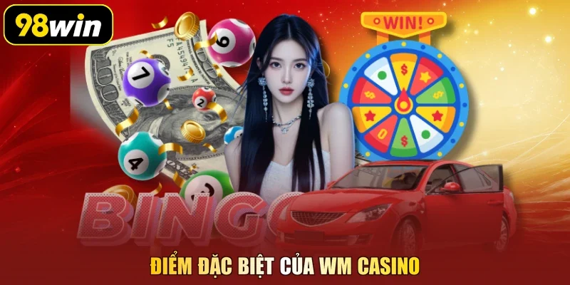 Điểm đặc biệt của WM casino