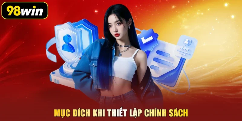 Mục đích khi thiết lập chính sách