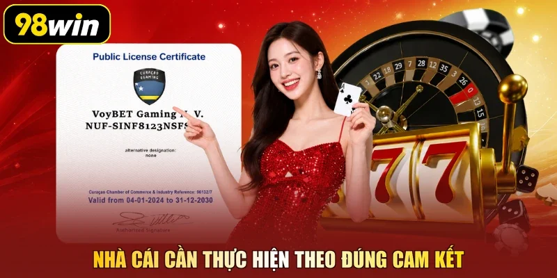 Nhà cái cần thực hiện theo đúng cam kết
